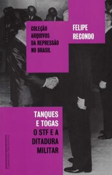Imagem de TANQUES E TOGAS - O STF E A DITADURA MILITAR