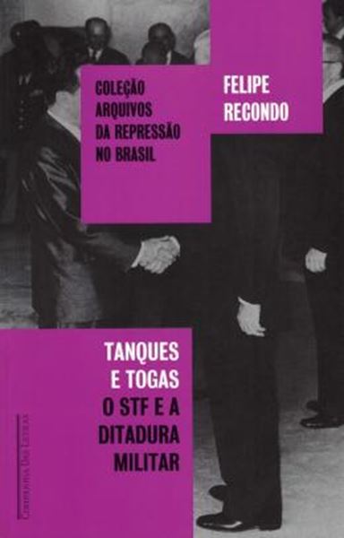 Picture of TANQUES E TOGAS - O STF E A DITADURA MILITAR