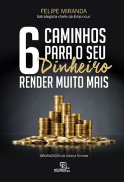 Imagem de 6 CAMINHOS PARA O SEU DINHEIRO RENDER MUITO MAIS