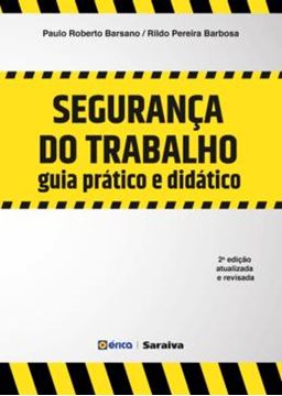 Imagem de SEGURANCA DO TRABALHO - GUIA PRATICO E DIDATICO - 2ª ED