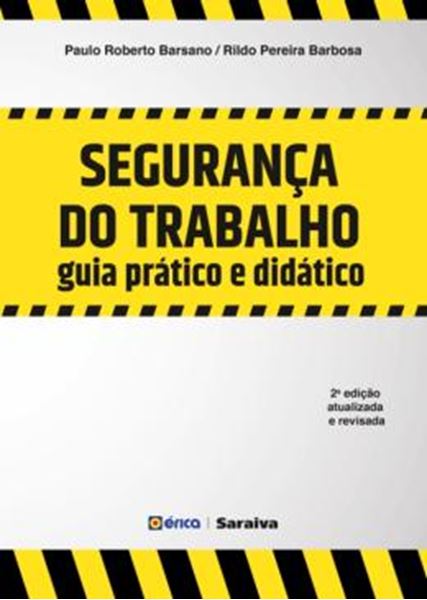 Picture of SEGURANCA DO TRABALHO - GUIA PRATICO E DIDATICO - 2ª ED