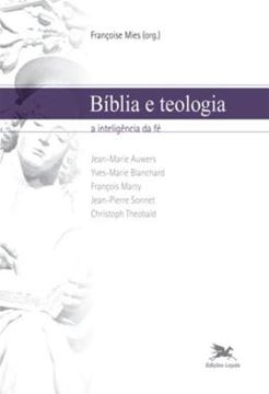 Imagem de BIBLIA E TEOLOGIA - A INTELIGENCIA DA FE