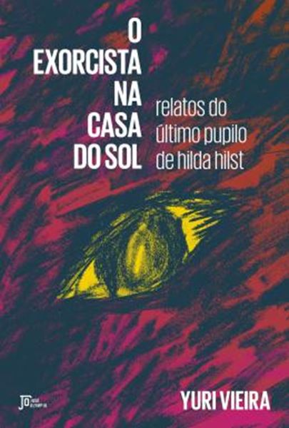 Picture of EXORCISTA NA CASA DO SOL, O - RELATOS DO ULTIMO PUPILO DE HILDA HILST