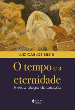 Imagem de TEMPO E A ETERNIDADE, O