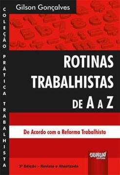 Imagem de ROTINAS TRABALHISTAS DE A A Z - REVISTA E ATUALIZADA DE ACORDO COM A REFORMA TRABALHISTA