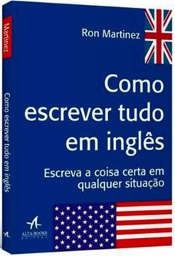 Imagem de COMO ESCREVER TUDO EM INGLES - ESCREVA A COISA CERTA EM QUALQUER SITUACAO - 2ª ED