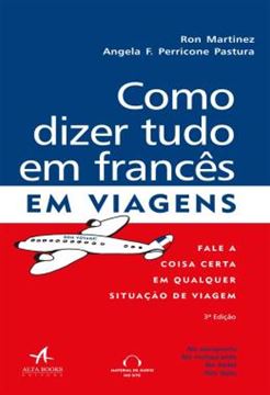 Imagem de COMO DIZER TUDO EM FRANCES EM VIAGENS - FALE A COISA CERTA EM QUALQUER SITUACAO DE VIAGEM - 3ª ED