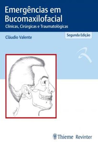 Picture of EMERGENCIAS EM BUCOMAXILOFACIAL - CLINICAS, CIRURGICAS E TRAUMATOLOGICAS - 2ª ED