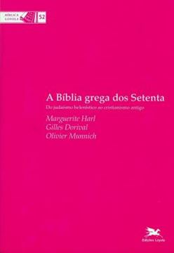 Imagem de BIBLIA GREGA DOS SETENTA, A - DO JUDAISMO HELENISTICO AO CRISTIANISMO ANTIGO
