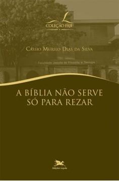 Imagem de BIBLIA NAO SERVE SO PARA REZAR, A - 2ª ED
