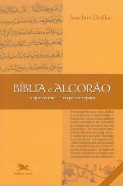 Picture of BIBLIA E ALCORAO - O QUE OS UNE, O QUE OS SEPARA - 2ª ED