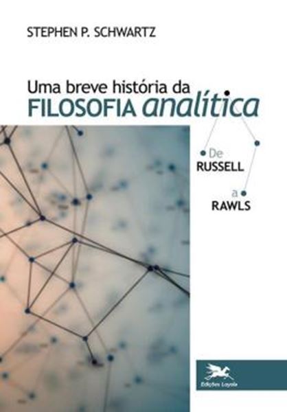 Picture of BREVE HISTORIA DA FILOSOFIA ANALITICA DE RUSSELL A RAWLS, UMA