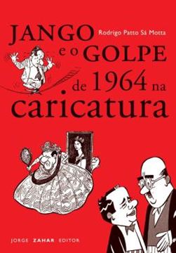 Imagem de JANGO E O GOLPE DE 1964 NA CARICATURA