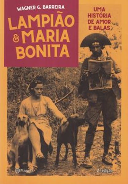 Picture of LAMPIAO E MARIA BONITA - UMA HISTORIA DE AMOR E BALAS