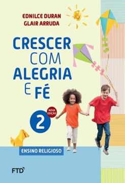 Imagem de CRESCER COM ALEGRIA E FE - 2º ANO - ENSINO FUNDAMENTAL I - 2ª ED