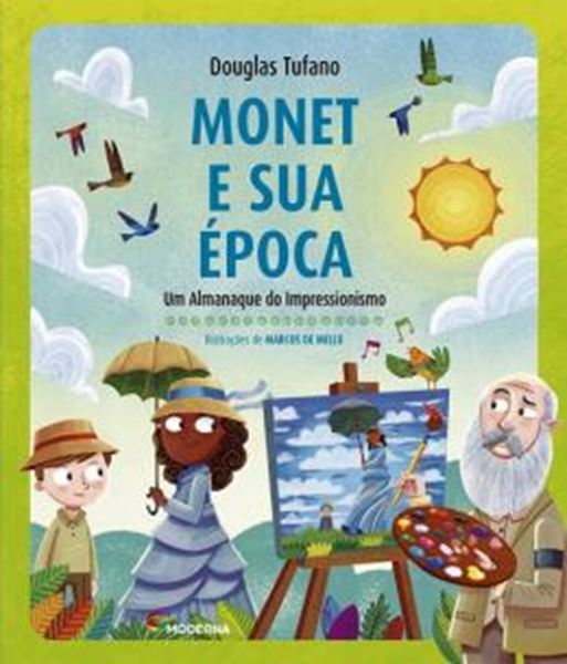 Picture of MONET E SUA EPOCA -  UM ALMANAQUE DO IMPRESSIONISMO
