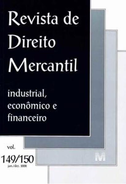 Picture of REVISTA DE DIREITO MERCANTIL - INDUSTRIAL, ECONOMICO E FINANCEIRO - VOLS. 149/150 - JANEIRO, DEZEMBRO DE 2008