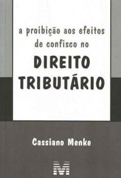 Imagem de A PROIBICAO AOS EFEITOS DE CONFISCO NO DIREITO TRIBUTARIO
