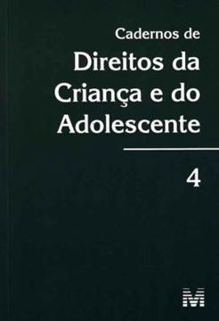 Imagem de CADERNOS DE DIREITOS DA CRIANCA E DO ADOLESCENTE - VOLUME 4