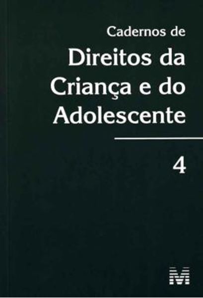 Picture of CADERNOS DE DIREITOS DA CRIANCA E DO ADOLESCENTE - VOLUME 4