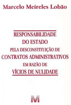 Imagem de RESPONSABILIDADE DO ESTADO PELA DESCONSTITUICAO DE CONTRATOS ADMINISTRATIVOS EM RAZAO DE VICIOS DE NULIDADE