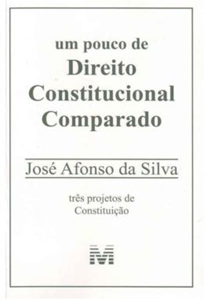 Picture of UM POUCO DE DIREITO CONSTITUCIONAL COMPARADO - TRES PROJETOS DE CONSTITUICAO