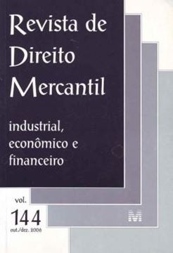 Imagem de REVISTA DE DIREITO MERCANTIL - VOLUME 144 - INDUSTRIAL, ECONOMICO E FINANCEIRO - OUTUBRO, DEZEMBRO DE 2006