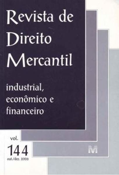 Picture of REVISTA DE DIREITO MERCANTIL - VOLUME 144 - INDUSTRIAL, ECONOMICO E FINANCEIRO - OUTUBRO, DEZEMBRO DE 2006