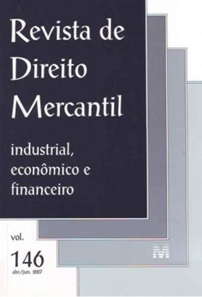 Picture of REVISTA DE DIREITO MERCANTIL - VOLUME 146 - INDUSTRIAL, ECONOMICO E FINANCEIRO - ABRIL, JUNHO DE 2007