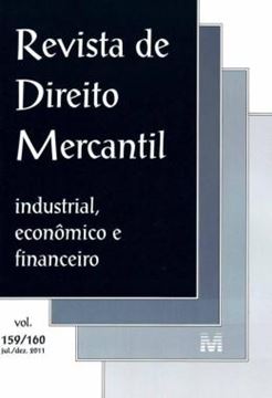 Imagem de REVISTA DE DIREITO MERCANTIL - INDUSTRIAL, ECONOMICO E FINANCEIRO - VOLS. 159/160 - JULHO, DEZEMBRO DE 2011