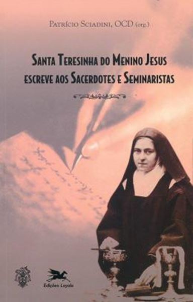 Picture of SANTA TERESINHA DO MENINO JESUS ESCREVE AOS SACERDOTES E SEMINARISTAS
