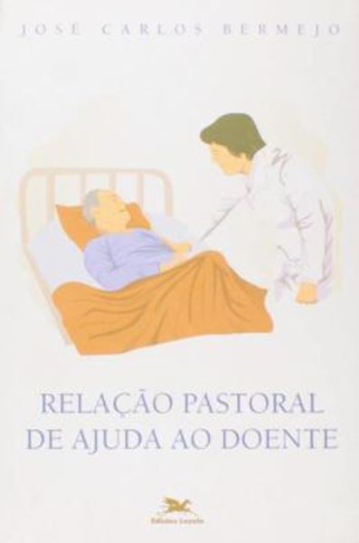 Picture of RELACAO PASTORAL DE AJUDA AO DOENTE