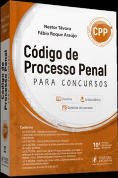 Imagem de CODIGO DE PROCESSO PENAL PARA CONCURSOS - 10ª ED