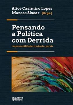 Imagem de PENSANDO A POLITICA COM DERRIDA - RESPONSABILIDADE, TRADUCAO, POVIR