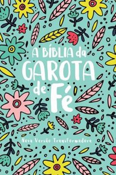 Imagem de BIBLIA DA GAROTA DE FE, A - NVT - JARDIM