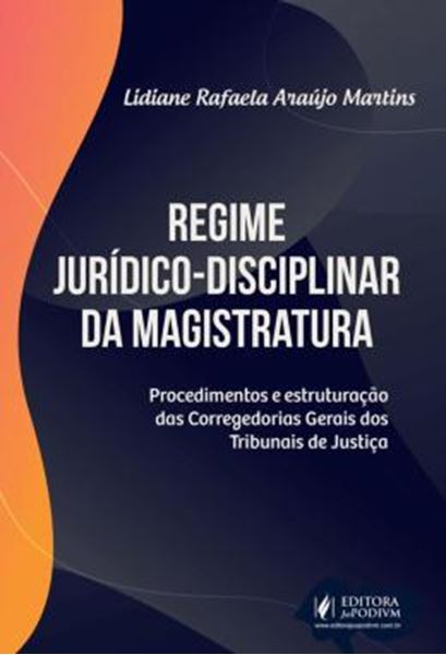 Picture of REGIME JURIDICO-DISCIPLINAR DA MAGISTRATURA