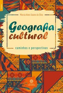 Imagem de GEOGRAFIA CULTURAL: CAMINHOS E PERSPECTIVAS