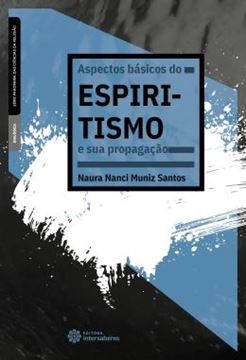 Imagem de ASPECTOS BASICOS DO ESPIRITISMO E SUA PROPAGACAO
