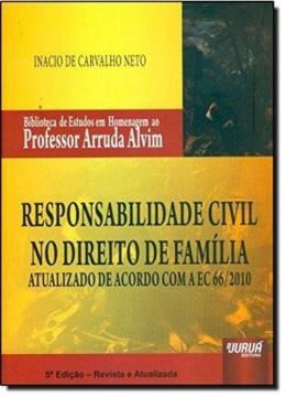 Imagem de RESPONSABILIDADE CIVIL NO DIREITO DE FAMILIA - ATUALIZADO DE ACORDO COM A EC 66/2010 - 5ª ED