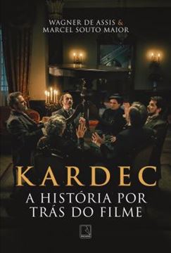 Imagem de KARDEC - A HISTORIA POR TRAS DO FILME