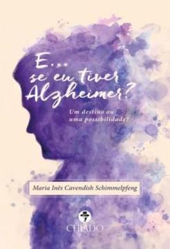 Imagem de E... SE EU TIVER ALZHEIMER?