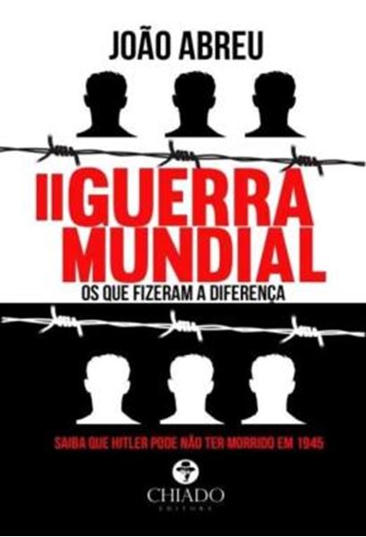 Picture of II GUERRA MUNDIAL - OS QUE FIZERAM A DIFERENCA