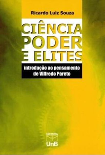 Picture of CIENCIA, PODER E ELITES - INTRODUCAO AO PENSAMENTO DE VILFREDO PARETO