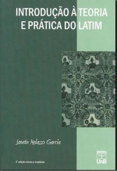 Picture of INTRODUCAO A TEORIA E PRATICA DO LATIM - 3ª ED.