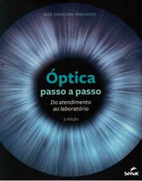Imagem de OPTICA PASSO A PASSO - DO ATENDIMENTO AO LABORATORIO - 3ª ED