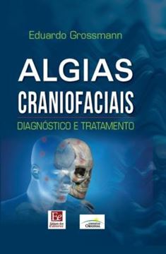 Imagem de ALGIAS CRANIOFACIAIS - DIAGNOSTICO E TRATAMENTO