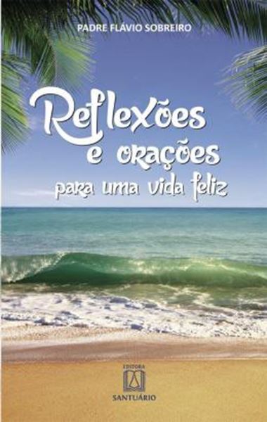 Picture of REFLEXOES E ORACOES PARA UMA VIDA FELIZ