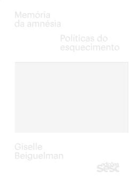 Picture of MEMORIA DA AMNESIA - POLITICAS DO ESQUECIMENTO