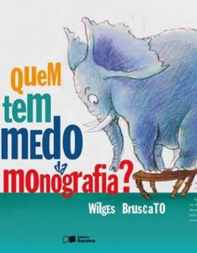 Imagem de QUEM TEM MEDO DA MONOGRAFIA?