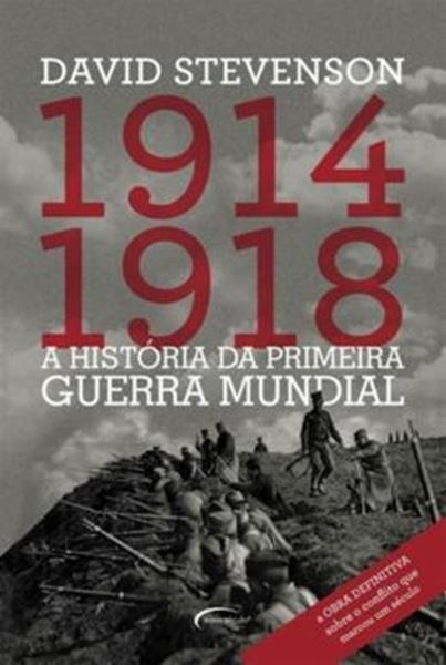 Picture of HISTORIA DA PRIMEIRA GUERRA MUNDIAL, A - 1914-1918
